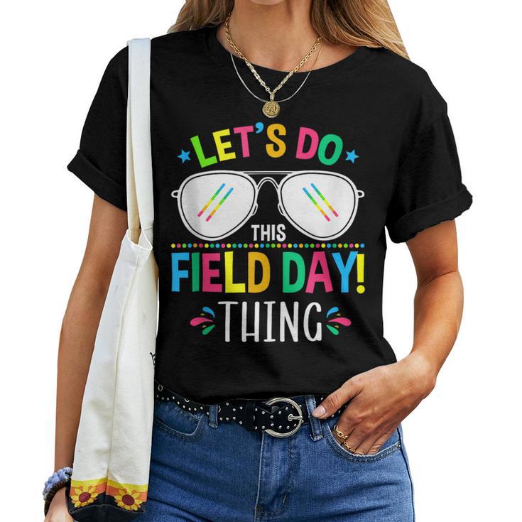 Lets Do This Field Day Thing Quotes Sunglasses Girls Boys Women T-shirt