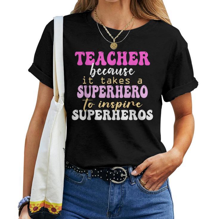 First Day School Superhero Inspire Super Heros Teacher Women Women T-shirt