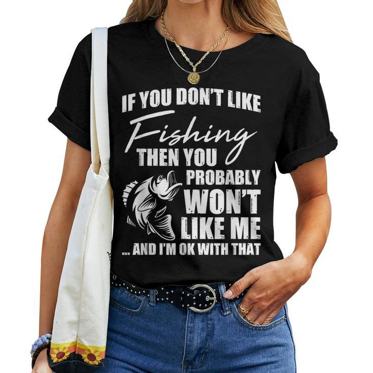 Fishing Fish Hunting Saying Sarcastic Fisherman Women T-shirt