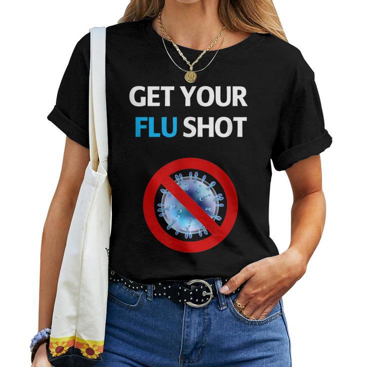 Get Your Flu Shot Vaccination Nurse & Drug Store Women T-shirt