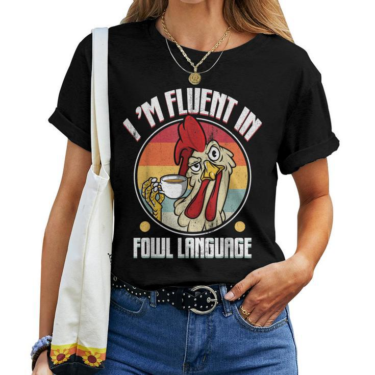 Fluent In Fowl Language Chicken Lover Retro Women T-shirt