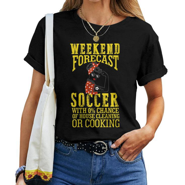 Weekend Forecast Crazy Soccer Mom Life Birthday Women T-shirt