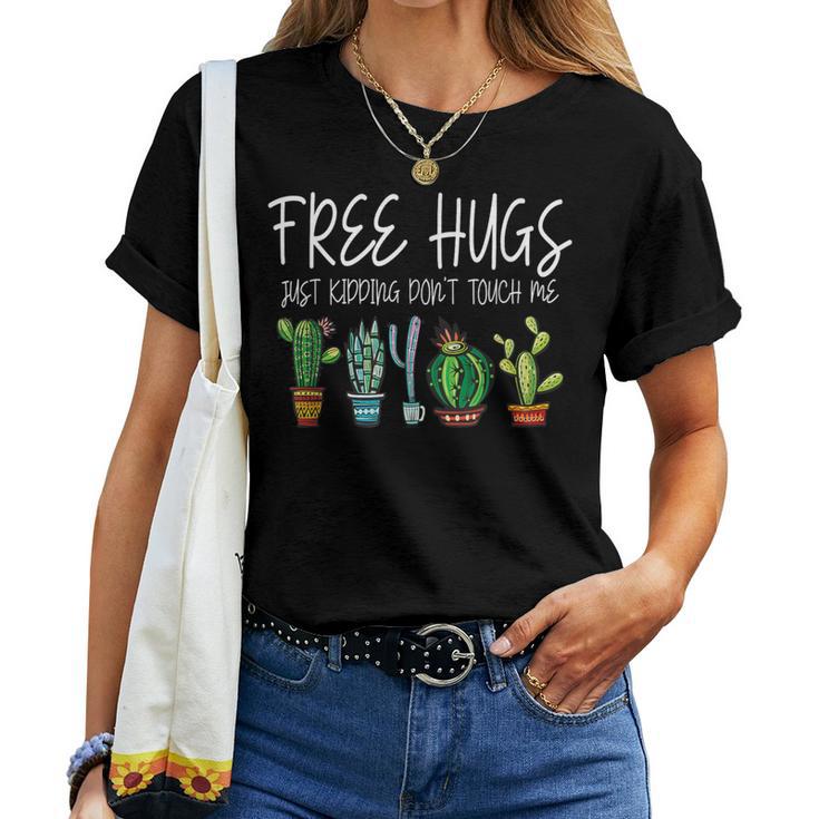 Free Hugs Just Kidding Don't Touch Me Cactus Jokes Women T-shirt - Monsterry