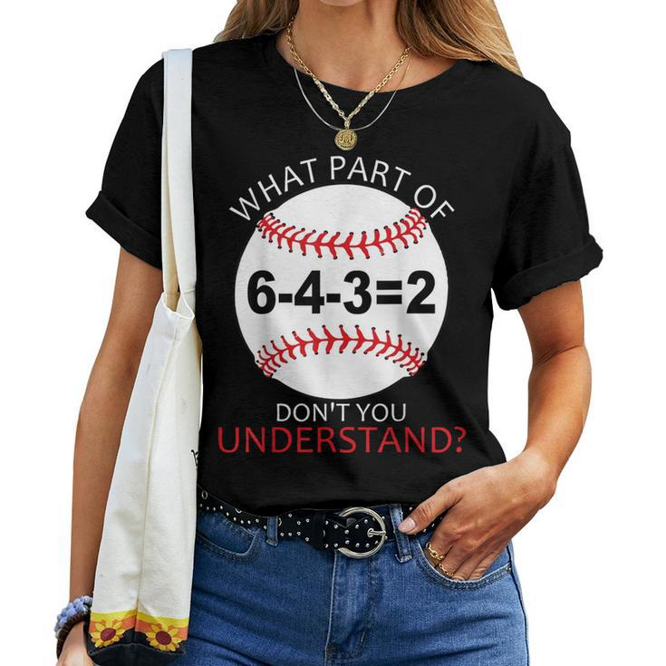 Fun Teacher Baseball 643 What Part Of Don't You Understand Women T-shirt