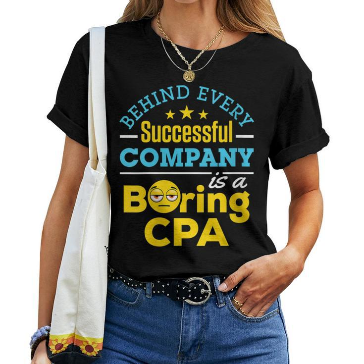 Accountant Joke Behind Successful Company Boring Cpa Women T-shirt