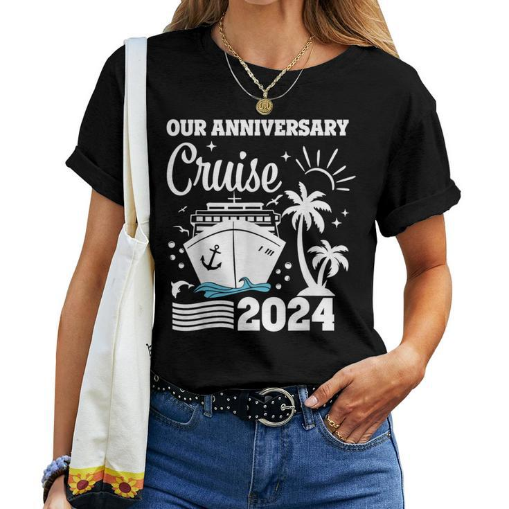 Our Anniversary Cruise 2024 Husband Wife Couple Trip Women T-shirt