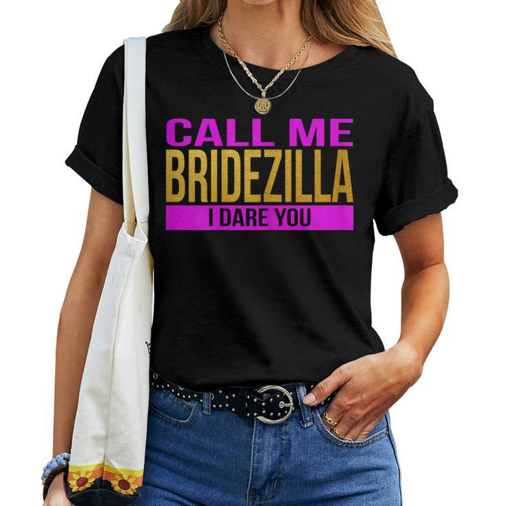 Bridezilla Pre-Wedding For Bride To Be Women T-shirt