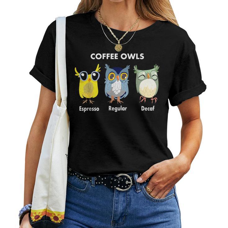 Coffee Owls Decaf Regular Espresso Owl Women T-shirt