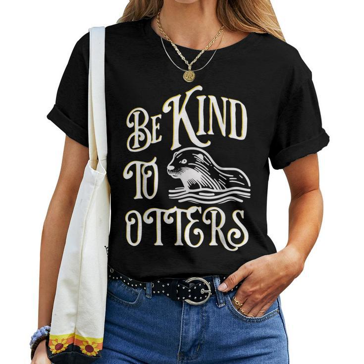 Cute Be Kind To Otters Positive Vintage Animal Women T-shirt