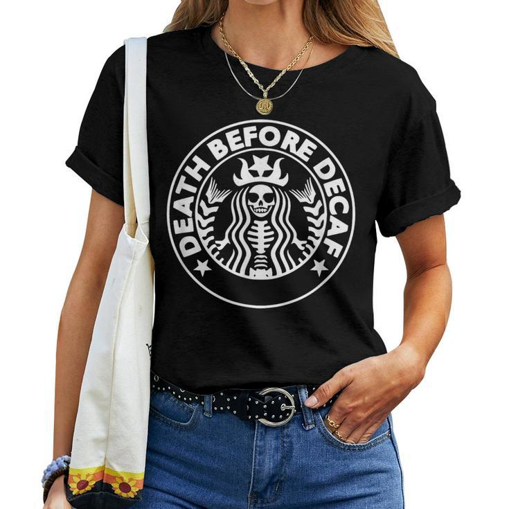 Death Before Decaf Cozy Coffee Lover Skeleton Women T-shirt