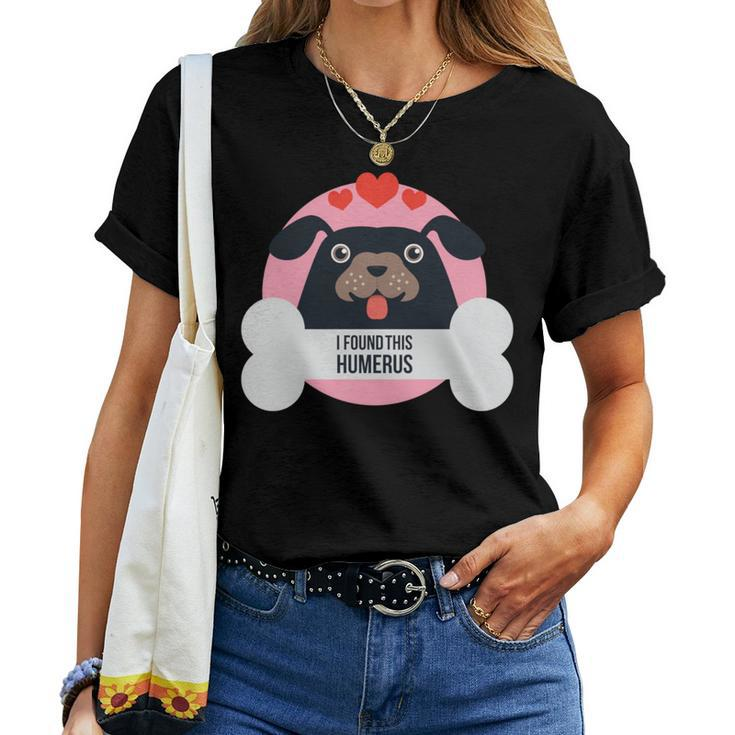 Dog For Boys Girls I Found This Humerus Women T-shirt
