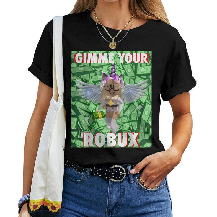 Give Me All Your Robux Girl Vr Gamer Or Pc Gaming Women T-shirt