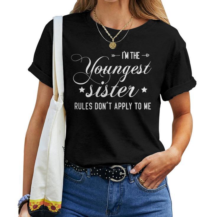 I'm The Youngest Sister Rules Not Apply To Me Women T-shirt