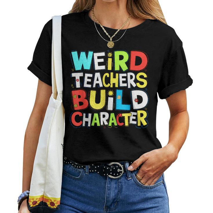 Teacher Sayings Weird Teachers Build Character Vintage Women T-shirt