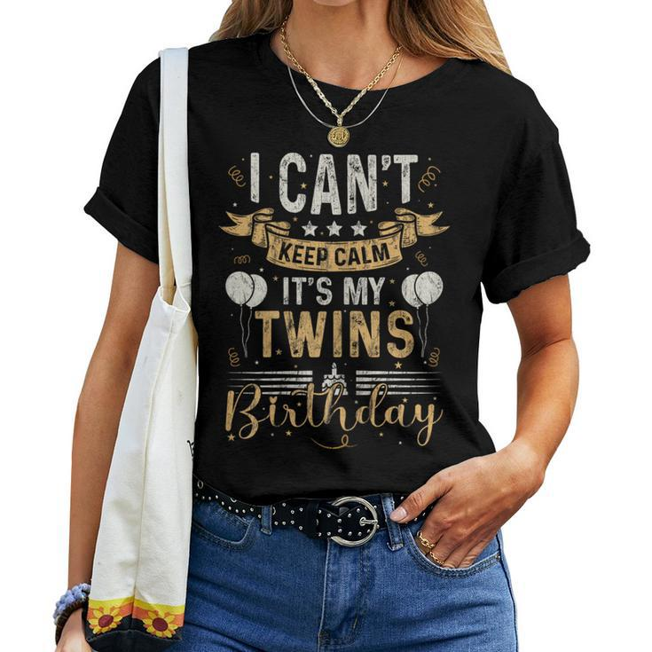 Twin Mom Bday I Can't Keep Calm It's My Twins Birthday Women T-shirt