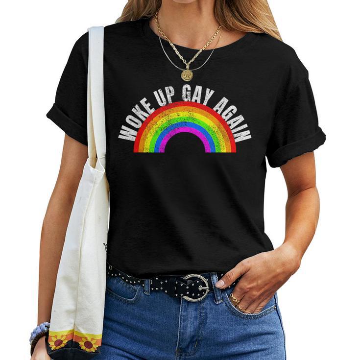 Woke Up Gay Again Lgbt Quotes Pride Month Rainbow Flag Women T-shirt