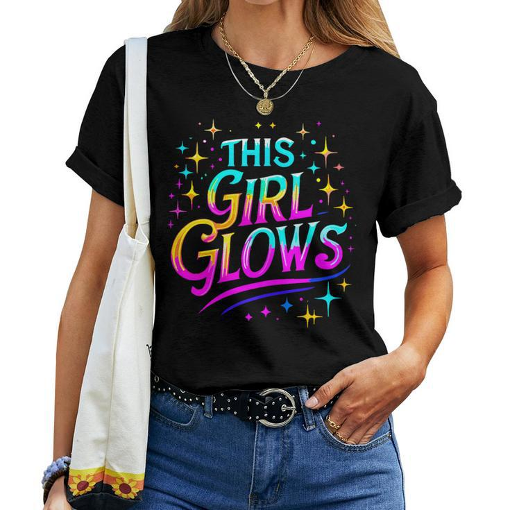 This Girl Glows 80S And 90S Party Women T-shirt