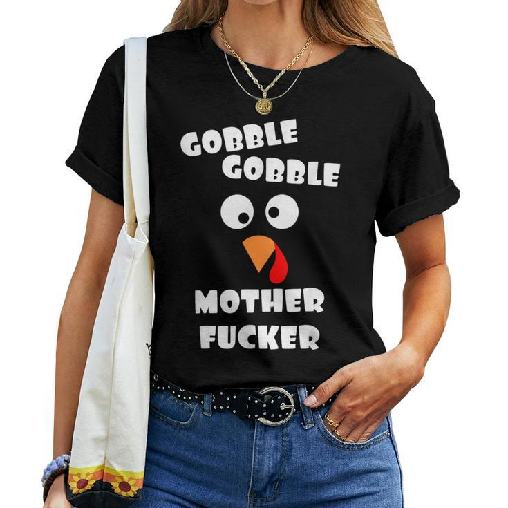 Gobble Gobble Motherfucker Turkey Thanksgiving Day Adult Women T-shirt