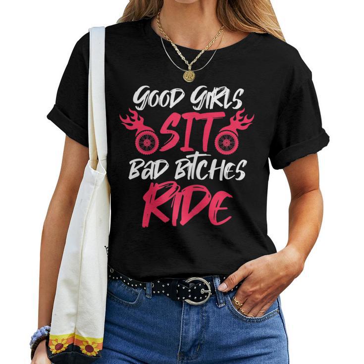 Good Girls Sit Bad Bitches Ride Motorcycle Riding Women T-shirt