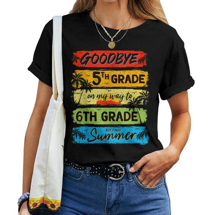 Goodbye 5Th Grade Summer Graduation Teacher Kid Women T-shirt