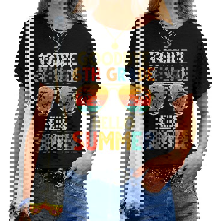 Goodbye 6Th Grade Hello Summer 6Th Grade Graduation Women T-shirt