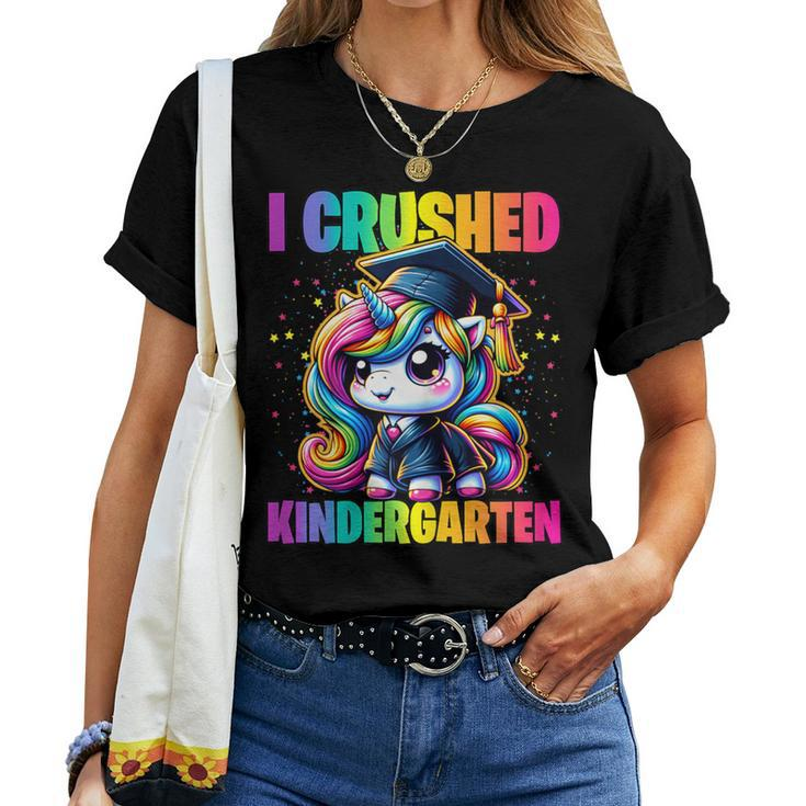 Graduation I Crushed Kindergarten Unicorn Girls Grad Magical Women T-shirt