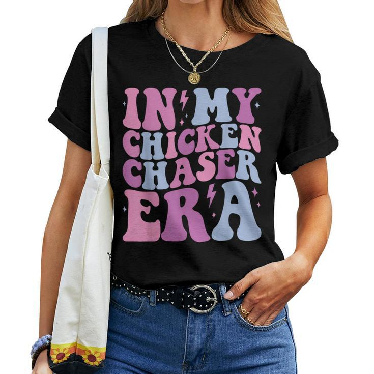 Groovy In My Chicken Chaser Era Chicken Chaser Retro Women T-shirt