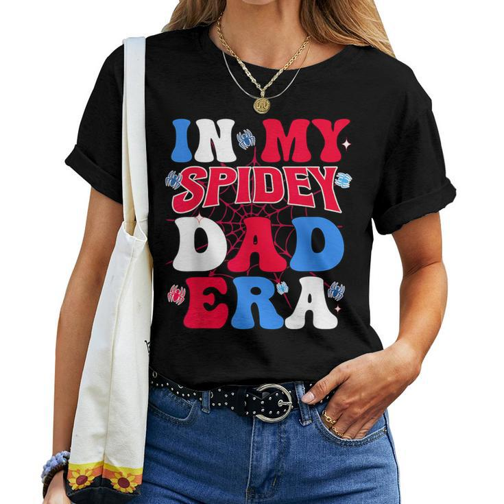 Groovy Mama And Daddy Spidey Dad In My Dad Era Father Women T-shirt