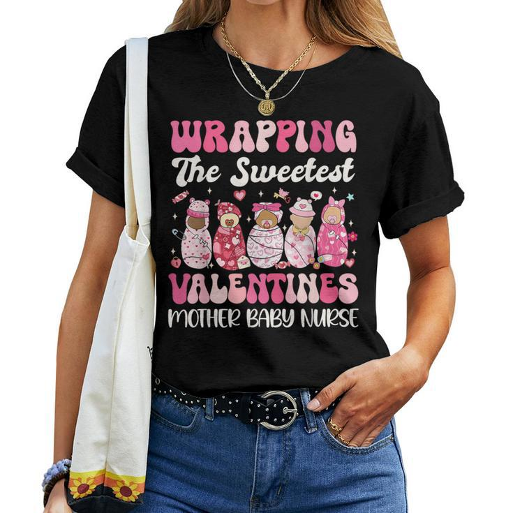 Groovy Wrapping The Sweetest Valentines Mother Baby Nurse Women T-shirt