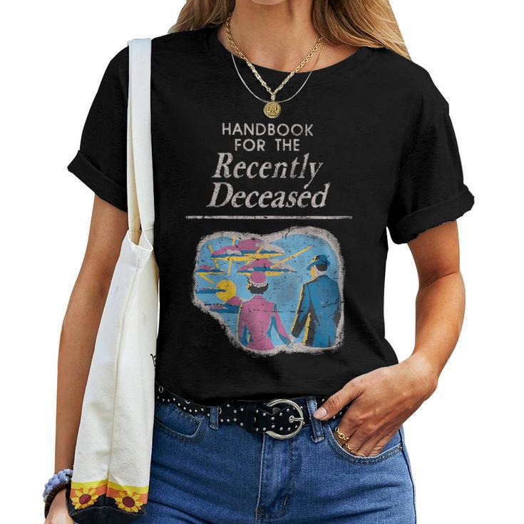 Handbook For The Recently Deceased Pre-Distressed Women T-shirt