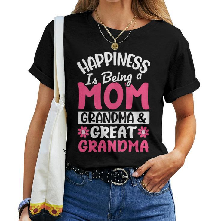 Happiness Being Mom Grandma Great Grandma For Mother's Day Women T-shirt