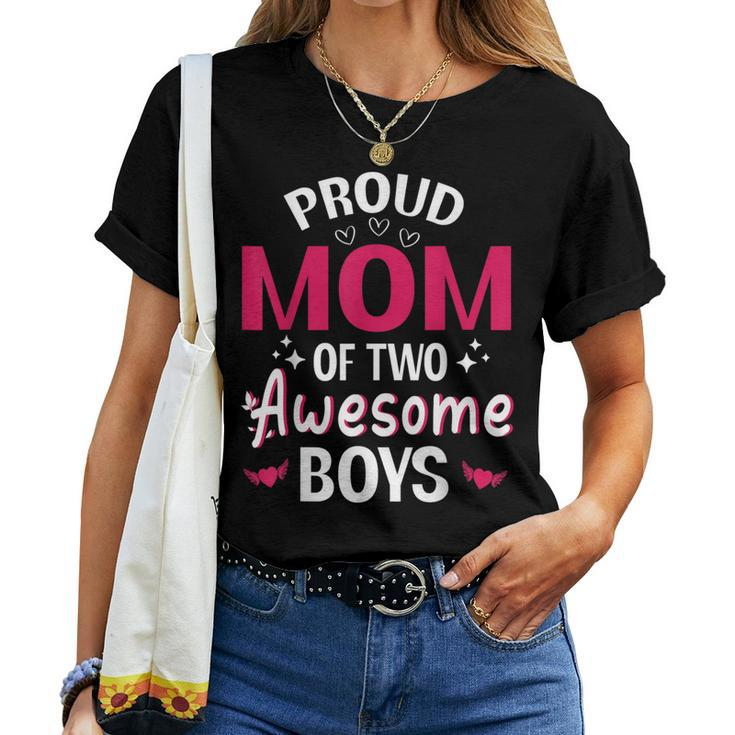 Happy Mother Day Mommy Proud Mom Of Two Awesome Boys Son Women T-shirt