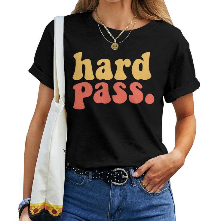 Hard Pass Retro Vintage Sarcastic Diva Attitude Women T-shirt