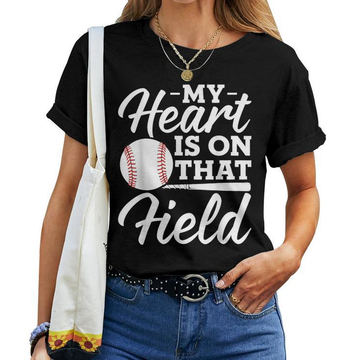 My Heart Is On That Field Baseball Mom Wife Women T-shirt