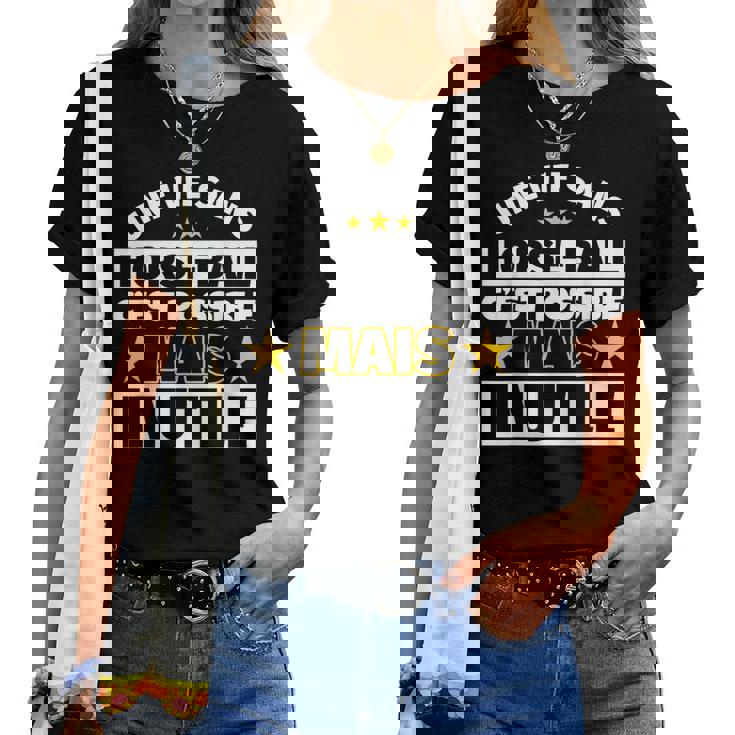 Horse-Ball Cadeau Drôle Uneie Sans Horse-Ball C'est Possib T-shirt femme