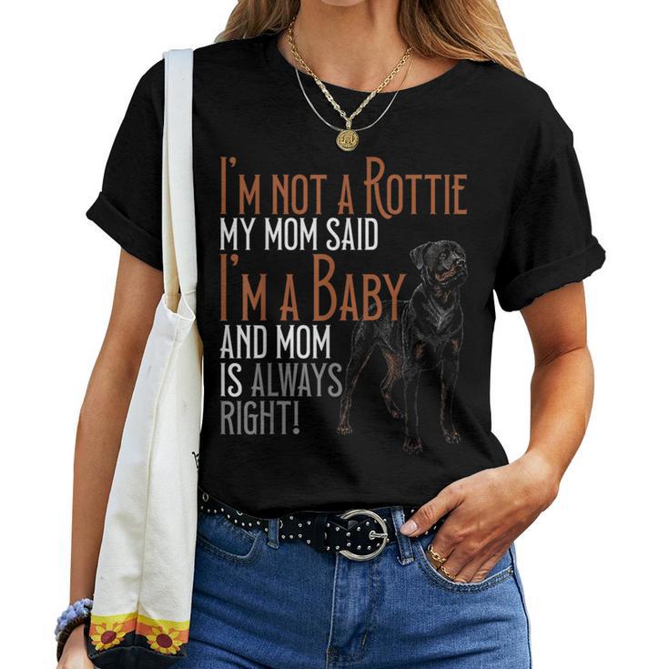 Ich Bin Kein Rottie Meine Mutter Sagte Ich Bin Ein Baby Rottweilers Dog Mom T-shirt Frauen