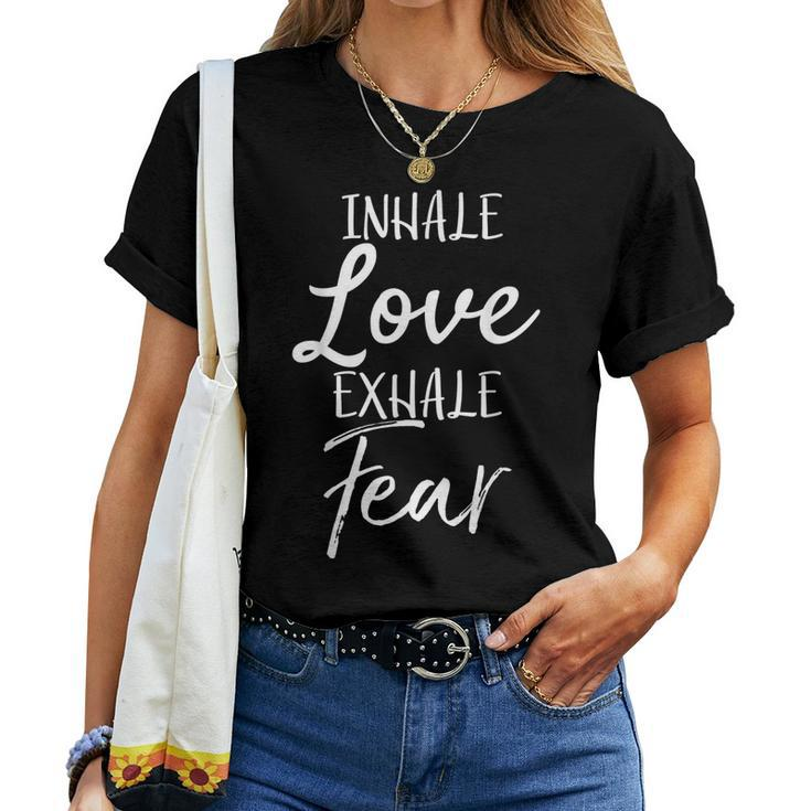 Inhale Love Exhale Fear Vintage Bold Christian Women T-shirt