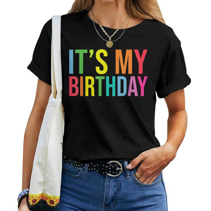 It's My Birthday For Boys Girls Birthday Ns Women T-shirt