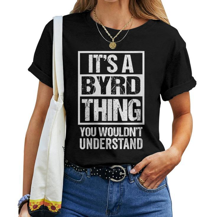 It's A Byrd Thing You Wouldn't Understand Surname Name Women T-shirt