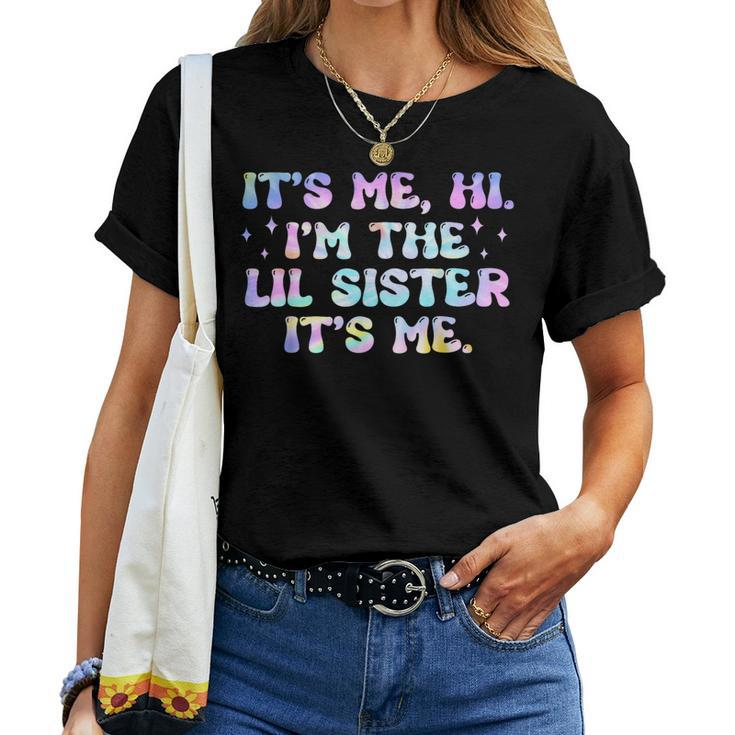 It's Me Hi I'm The Lil Sister It's Me Groovy Kid Women T-shirt