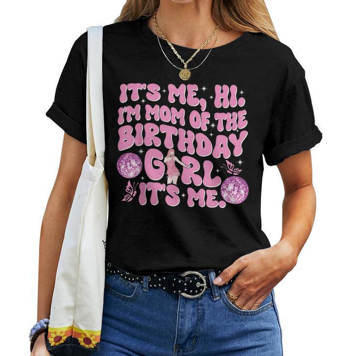 Its Me Hi Im Mom And Dad Birthday Girl Music Family Matching Women T-shirt