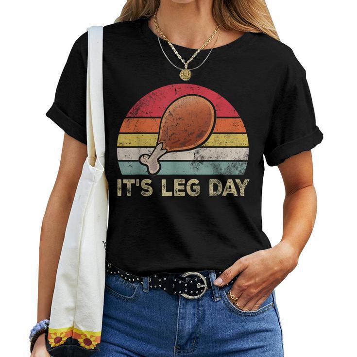 It's Leg Day Turkey Legs Vintage Thanksgiving Women Women T-shirt