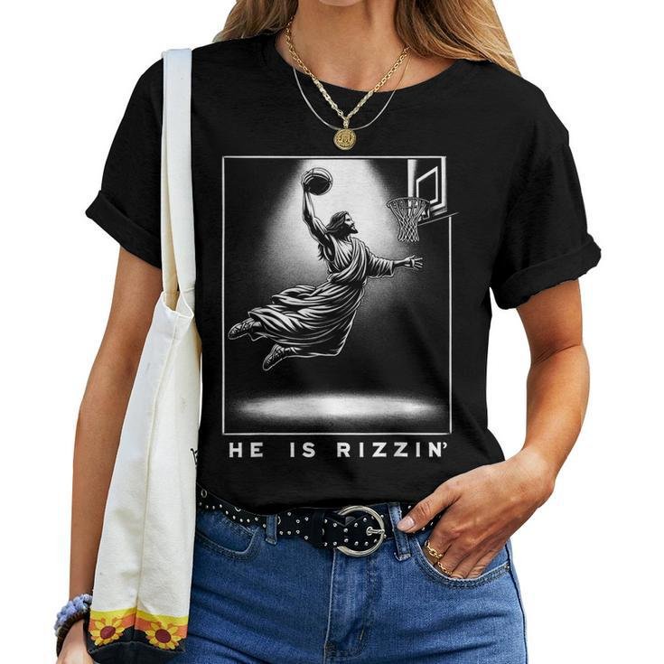 Jesus He Is Rizzin' Basketball Easter Christian Religious Women T-shirt