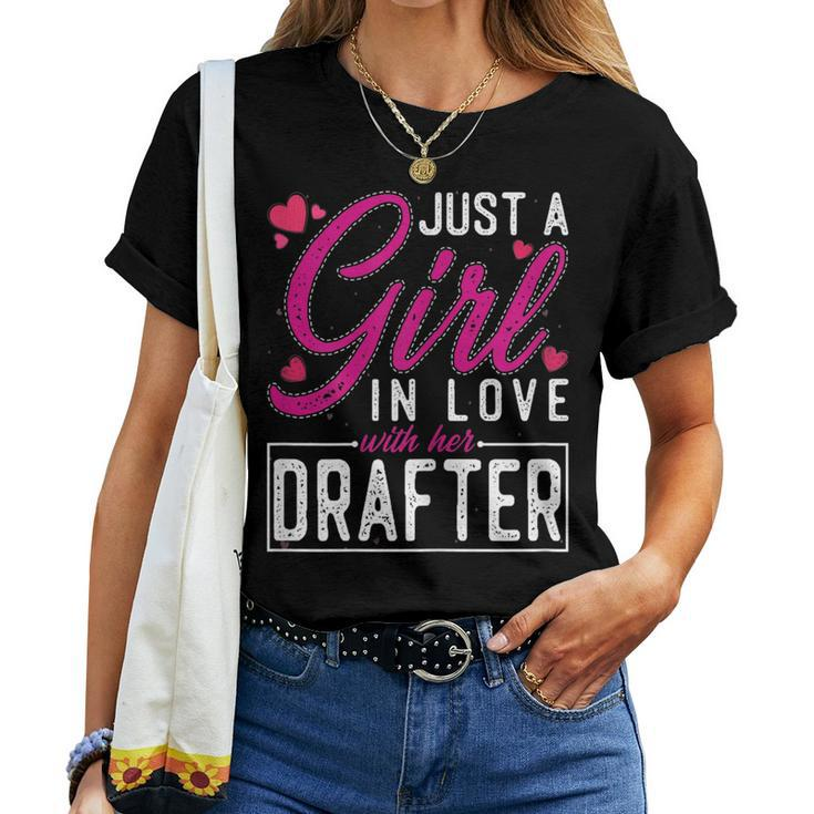 Just A Girl In Love With Her Drafter Drafter's Wife Women T-shirt