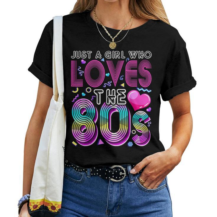 Just A Girl Who Loves The 80'S Party Costume For Women Women T-shirt