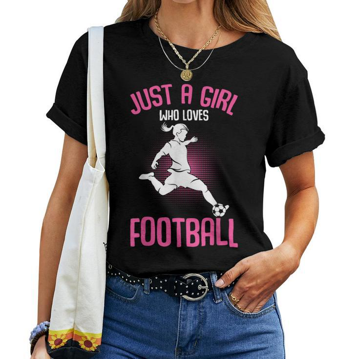Just A Girl Who Loves Football Girls Youth Players Women T-shirt