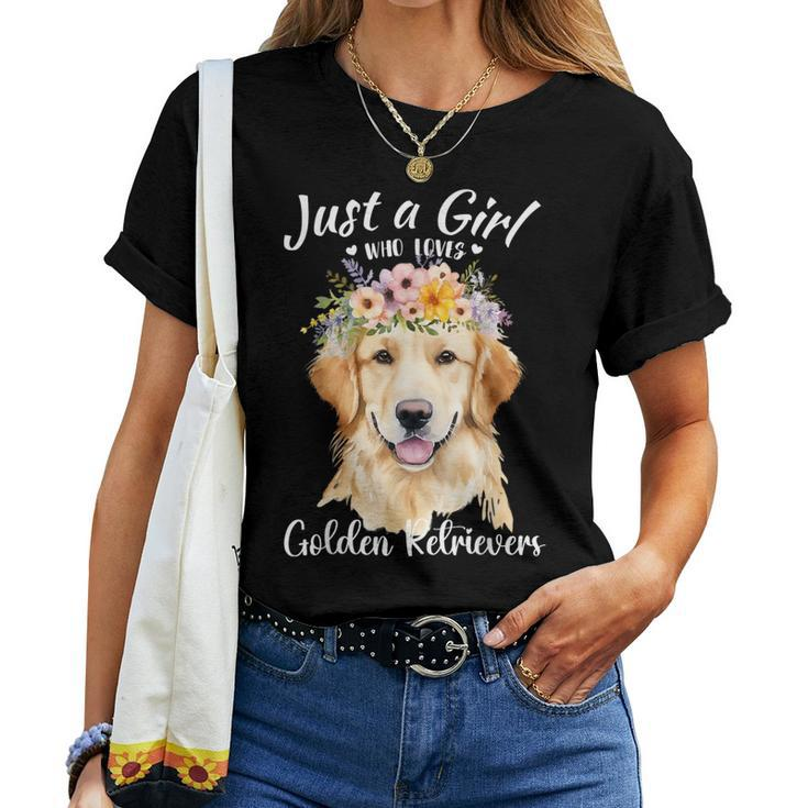 Just A Girl Who Loves Golden Retrievers Girls Who Love Dogs Women T-shirt