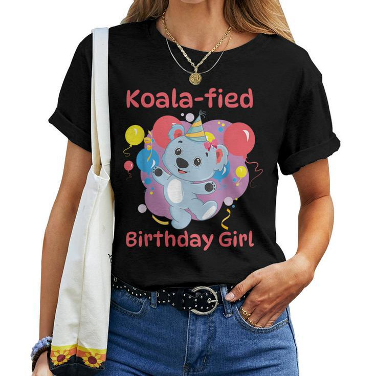 Koalafied Birthday Girl Koala Bear Birthday Party Cute Women T-shirt