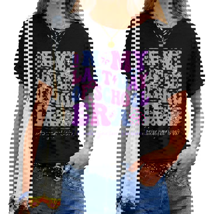 In My Last Day Of School Era Groovy Kindergarten Version Women T-shirt