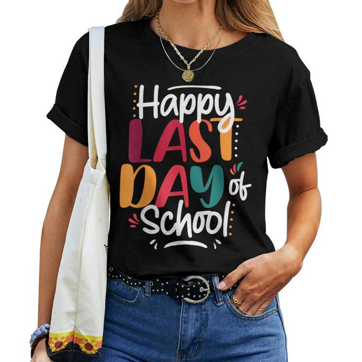 Last Day Of School Teacher End Of School Year Summer Break Women T-shirt